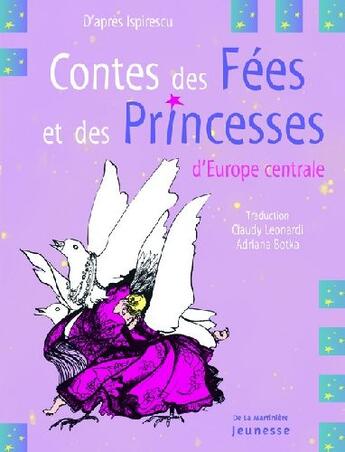 Couverture du livre « Contes des fées et des princesses d'europe centrale » de Ispirescu aux éditions La Martiniere Jeunesse