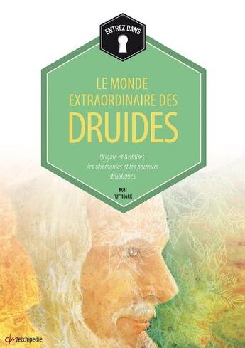 Couverture du livre « Le monde extraordinaire des druides » de Run Futthark aux éditions De Vecchi