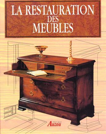 Couverture du livre « La restauration des meubles » de Delaye Isabelle aux éditions Auzou