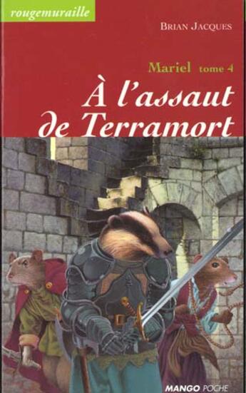 Couverture du livre « Rougemuraille - Mariel Tome 4 : à l'assaut de Terramort » de Brian Jacques aux éditions Mango