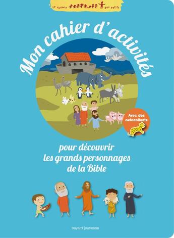 Couverture du livre « Mon cahier d'activités ; pour découvrir les grands personnages de la Bible » de  aux éditions Bayard Jeunesse