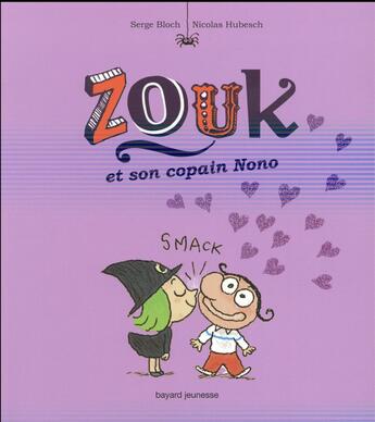 Couverture du livre « Zouk T.6 ; Zouk et son copain Nono » de Serge Bloch et Nicolas Hubesch aux éditions Bayard Jeunesse