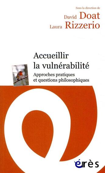 Couverture du livre « Accueillir la vulnérabilité ; approches pratiques et questions philosophiques » de David Doat et Laura Rizzerio aux éditions Eres