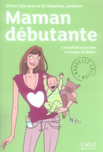 Couverture du livre « Maman debutante, nouvelle edition 2007 » de Toja/Regottaz aux éditions First