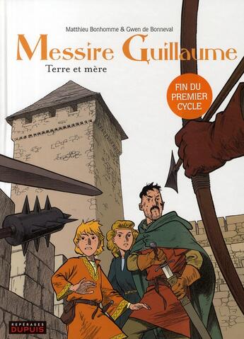 Couverture du livre « Messire Guillaume Tome 3 : Terre et mère » de Gwen De Bonneval et Matthieu Bonhomme aux éditions Dupuis