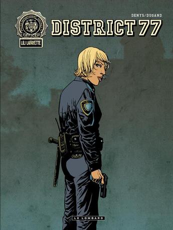 Couverture du livre « District 77 ; intégrale t.1 ; t.1 à t.3 » de Denys Dugand aux éditions Lombard