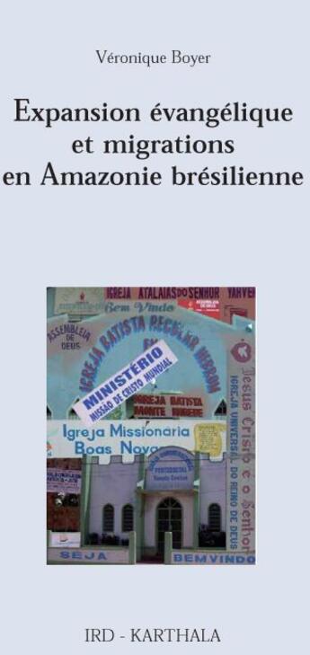 Couverture du livre « Expansion évangélique et migrations en Amazonie brésilienne » de Veronique Boyer aux éditions Karthala