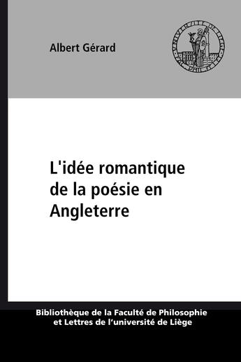 Couverture du livre « L'idee romantique de la poesie en angleterre » de G Rard Albert aux éditions Presses Universitaires De Liège