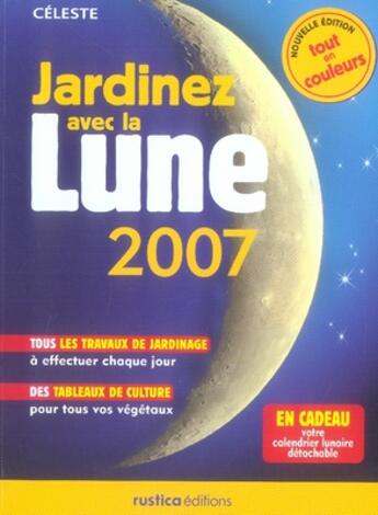 Couverture du livre « Les millésimes ; jardinez avec la lune 2007 » de Céleste aux éditions Rustica