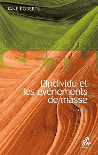 Couverture du livre « L'individu et les évènements de masse Tome 1 » de Jane Roberts aux éditions Mamaeditions