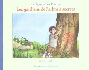 Couverture du livre « Les Gardiens De L'Arbre A Secrets » de Capucine Mazille et Bush aux éditions Portes Du Monde