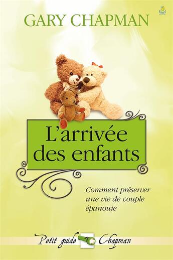 Couverture du livre « L'arrivée des enfants » de Gary Chapman aux éditions Farel