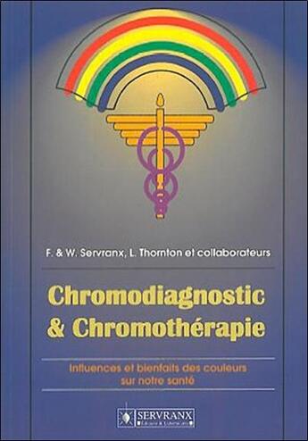 Couverture du livre « Chromodiagnostic et chromotherapie » de Servranx aux éditions Servranx