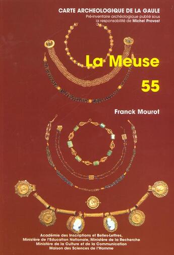 Couverture du livre « Carte archéologique de la Gaule Tome 55 : la Meuse » de Carte Archeologique De La Gaule aux éditions Maison Des Sciences De L'homme