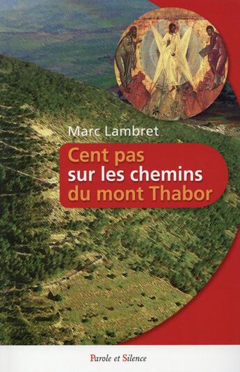 Couverture du livre « Les chemins du Thabor » de Marc Lambret aux éditions Parole Et Silence