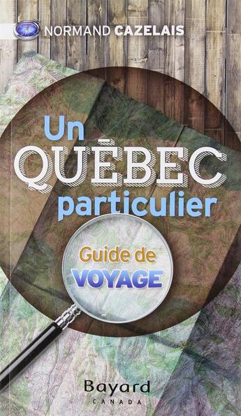 Couverture du livre « Un quebec particulier » de Normand Cazelais aux éditions Bayard Canada