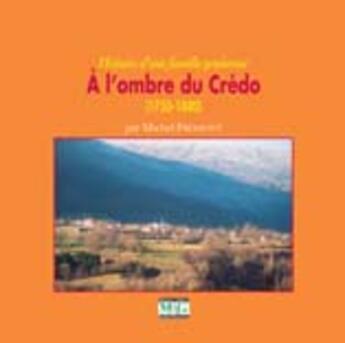 Couverture du livre « À l'ombre du Crédo ; histoire d'une famille gessienne » de Michel Fromont aux éditions Musnier-gilbert