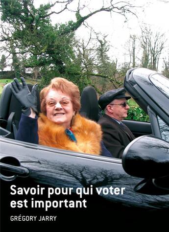 Couverture du livre « Savoir pour qui voter est important » de Gregory Jarry aux éditions Editions Flblb