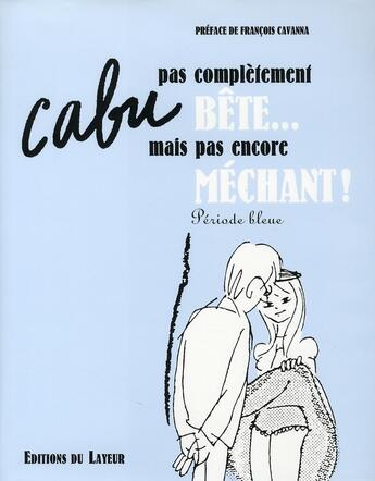 Couverture du livre « Déjà bête mais pas encore méchant » de Cabu aux éditions Le Layeur