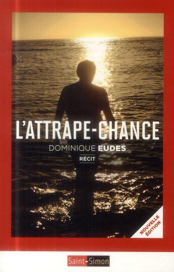 Couverture du livre « L'attrape-chance » de Dominique Eudes aux éditions Saint Simon