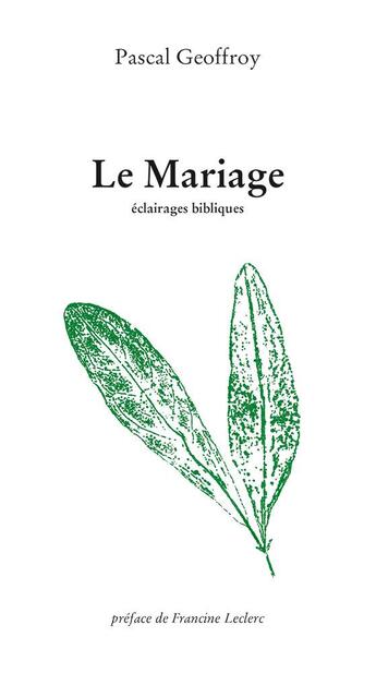 Couverture du livre « Le mariage ; éclairages bibliques » de Pascal Geoffroy aux éditions Passiflores