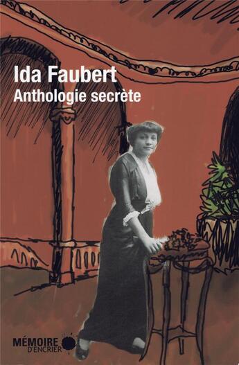 Couverture du livre « Anthologie secrète » de Ida Faubert aux éditions Memoire D'encrier