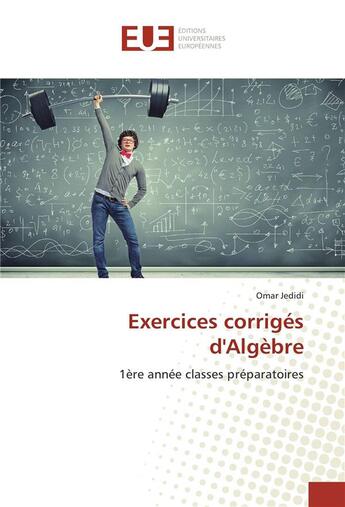 Couverture du livre « Exercices corrigés d'algèbre » de Omar Jedidi aux éditions Editions Universitaires Europeennes