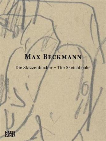 Couverture du livre « Max Beckmann ; die skizzenbücher - the sketckbooks » de  aux éditions Hatje Cantz