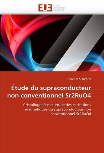 Couverture du livre « Etude du supraconducteur non conventionnel sr2ruo4 » de Servant Florence aux éditions Editions Universitaires Europeennes