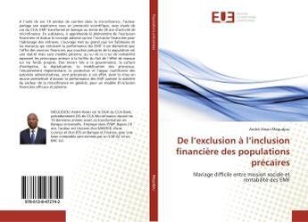 Couverture du livre « De l'exclusion a l'inclusion financiere des populations precaires - mariage difficile entre mission » de Megudjou Andre aux éditions Editions Universitaires Europeennes