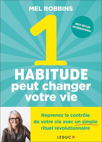 Couverture du livre « 1 habitude peut changer votre vie » de Mel Robbins aux éditions Leduc