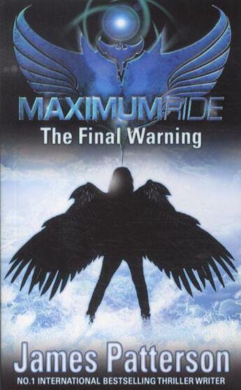 Couverture du livre « Maximum ride Tome 4 ; the final warning » de James Patterson aux éditions 