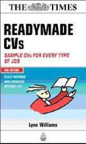 Couverture du livre « READYMADE CVS: - SAMPLE CVS FOR EVERY TYPE OF JOB » de Lynn Williams aux éditions Kogan Page