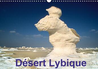 Couverture du livre « Desert lybique calendrier mural 2018 din a3 horizontal - desert blanc dans l oasis de f » de Marie-Louise Bernard aux éditions Calvendo