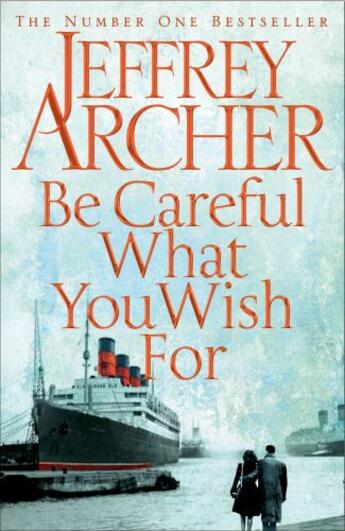 Couverture du livre « Be Careful What You Wish For » de Jeffrey Archer aux éditions Pan Macmillan