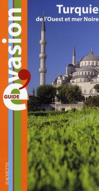 Couverture du livre « Guide évasion ; Turquie de l'Ouest et Mer Noire » de  aux éditions Hachette Tourisme