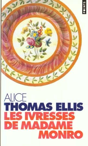 Couverture du livre « Les ivresses de madame Monro » de Alice Thomas Ellis aux éditions Points