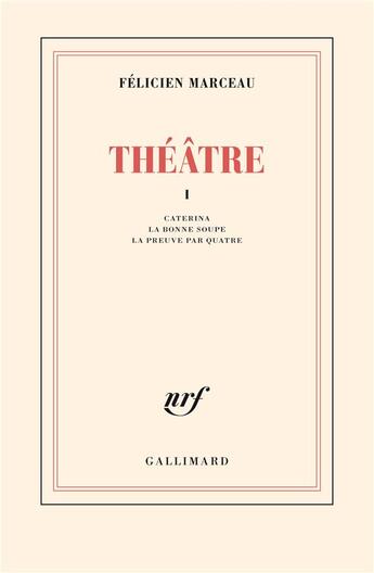 Couverture du livre « Theatre - vol01 » de Felicien Marceau aux éditions Gallimard