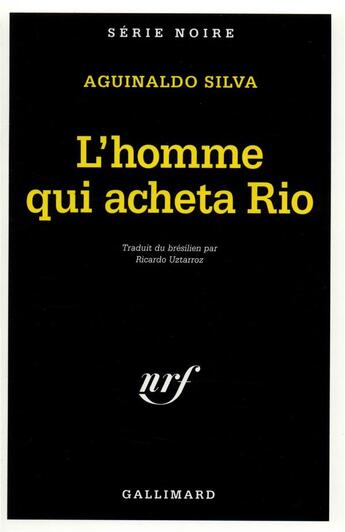 Couverture du livre « L'homme qui acheta Rio » de Aguinaldo Silva aux éditions Gallimard