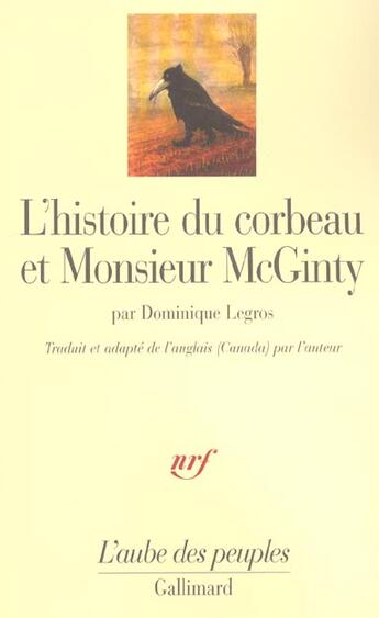 Couverture du livre « L'Histoire du corbeau et Monsieur McGinty : Un Indien athapascan tutchone du Yukon raconte la création du monde » de Dominique Legros aux éditions Gallimard