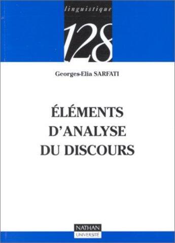 Couverture du livre « Elements d'analyse du discours » de Sarfati Georges-Elia aux éditions Nathan