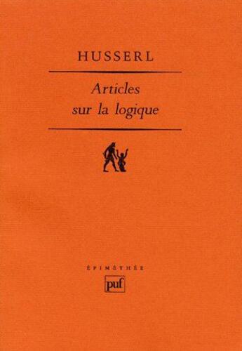Couverture du livre « Articles sur la logique » de Edmund Husserl aux éditions Puf
