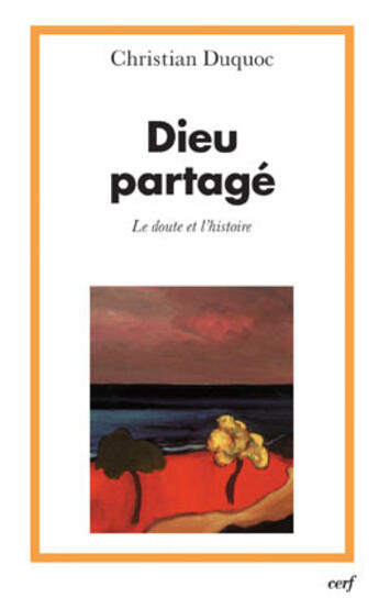 Couverture du livre « Dieu partage » de Christian Duquoc aux éditions Cerf