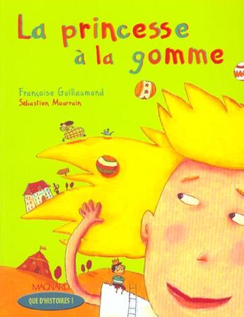 Couverture du livre « La princesse à la gomme ; CE1, série 1 » de Francois Guillaumond aux éditions Magnard