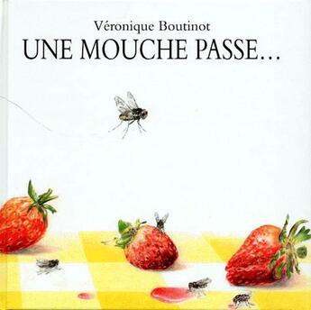 Couverture du livre « Une mouche passe... » de Veronique Boutinot aux éditions Ecole Des Loisirs