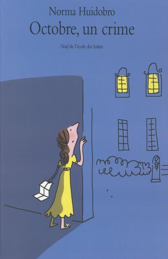 Couverture du livre « Octobre un crime » de Norma Huidobro aux éditions Ecole Des Loisirs