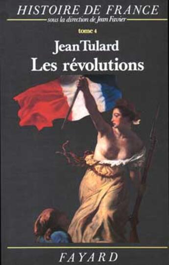 Couverture du livre « Les revolutions - histoire de france (1789-1851) » de Jean Tulard aux éditions Fayard