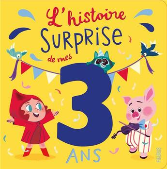 Couverture du livre « L'histoire surprise de mes 3 ans » de  aux éditions Fleurus