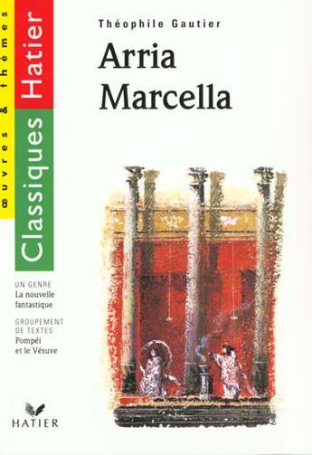 Couverture du livre « Arria Marcella » de Theophile Gautier aux éditions Hatier