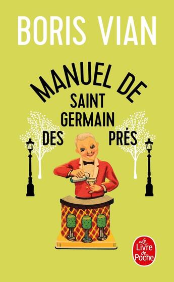 Couverture du livre « Manuel de Saint-Germain-des-Prés » de Boris Vian aux éditions Le Livre De Poche